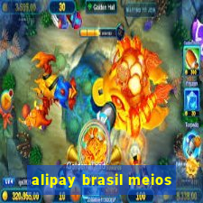 alipay brasil meios